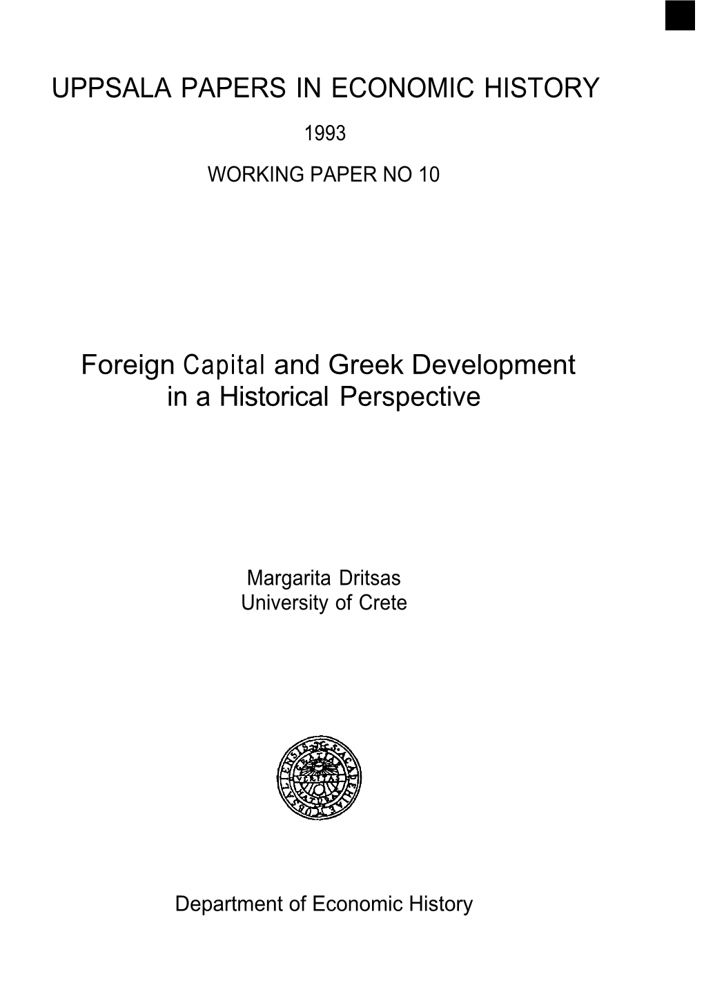 UPPSALA PAPERS in ECONOMIC HISTORY Foreign Capital And