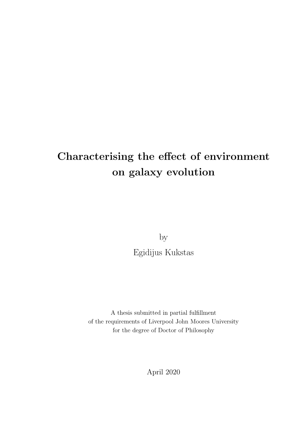 Characterising the Effect of Environment on Galaxy Evolution