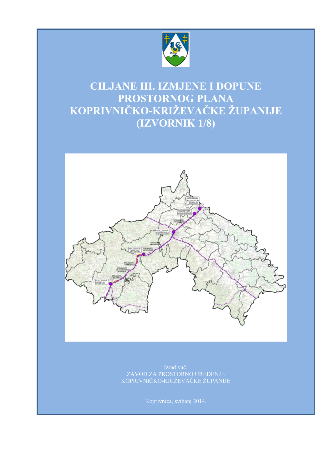 Ciljane Iii. Izmjene I Dopune Prostornog Plana Koprivni Čko-Križeva Čke Županije (Izvornik 1/8)