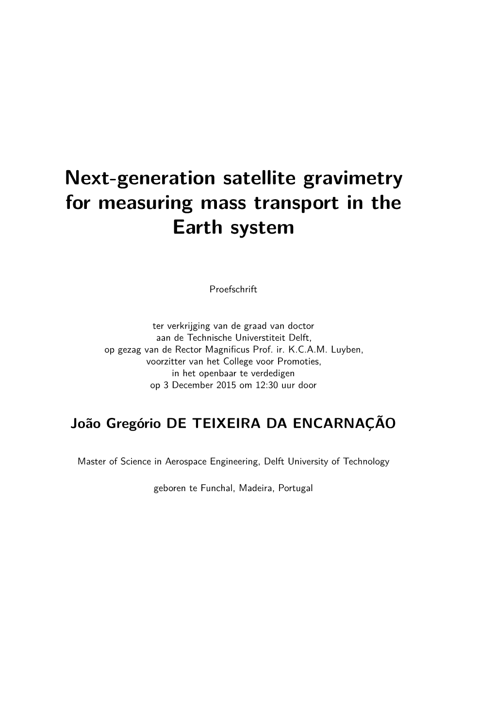 Next-Generation Satellite Gravimetry for Measuring Mass Transport in the Earth System