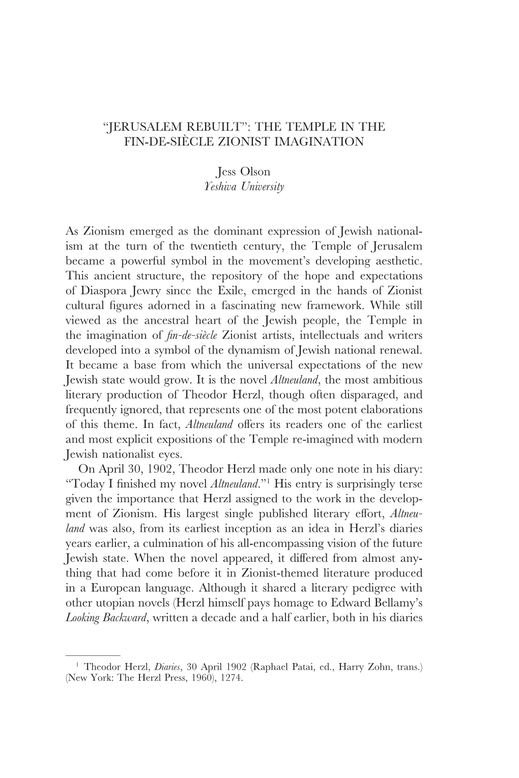 “JERUSALEM REBUILT”: the TEMPLE in the FIN-DE-SIÈCLE ZIONIST IMAGINATION Jess Olson Yeshiva University As Zionism Emerged A