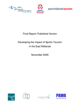 Final Report: Published Version Developing the Impact of Sports Tourism in the East Midlands November 2005