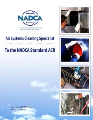 To the NADCA Standard ACR