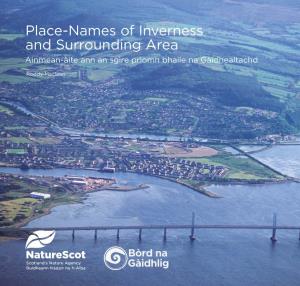 Place-Names of Inverness and Surrounding Area Ainmean-Àite Ann an Sgìre Prìomh Bhaile Na Gàidhealtachd