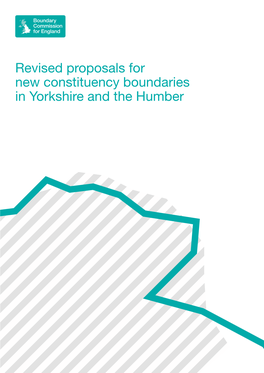Revised Proposals for New Constituency Boundaries in Yorkshire and the Humber Contents