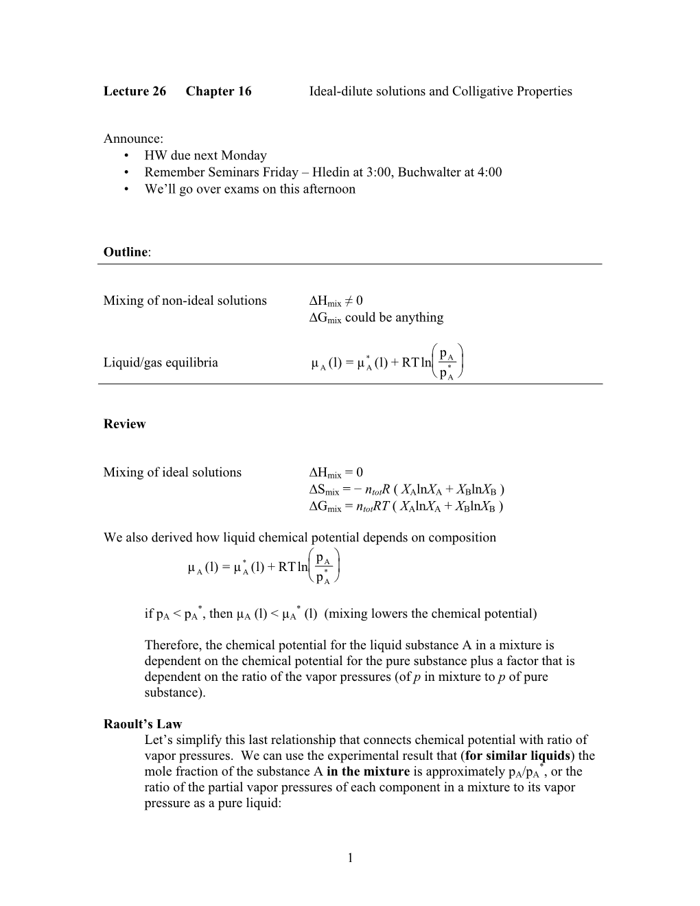 1 Lecture 26 Chapter 16 Ideal-Dilute Solutions and Colligative Properties