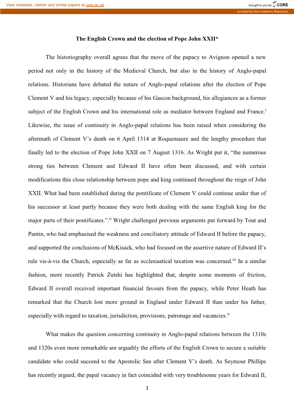 The English Crown and the Election of Pope John XXII* the Historiography Overall Agrees That the Move of the Papacy to Avignon O