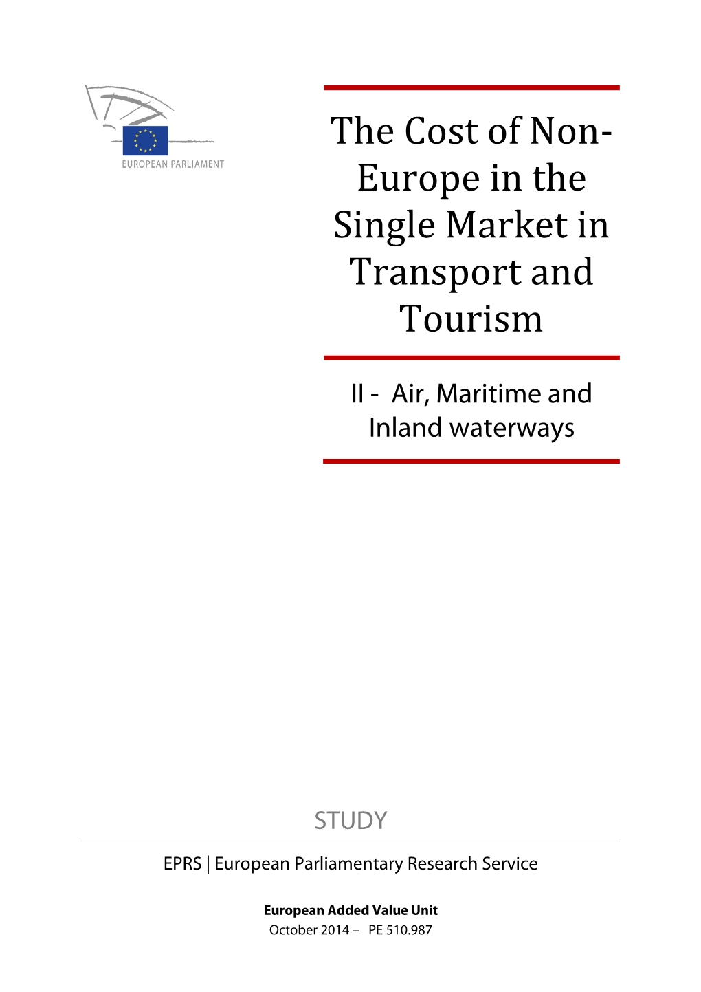 The Cost of Non- Europe in the Single Market in Transport and Tourism