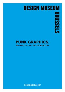 PUNK GRAPHICS. Too Fast to Live, Too Young to Die