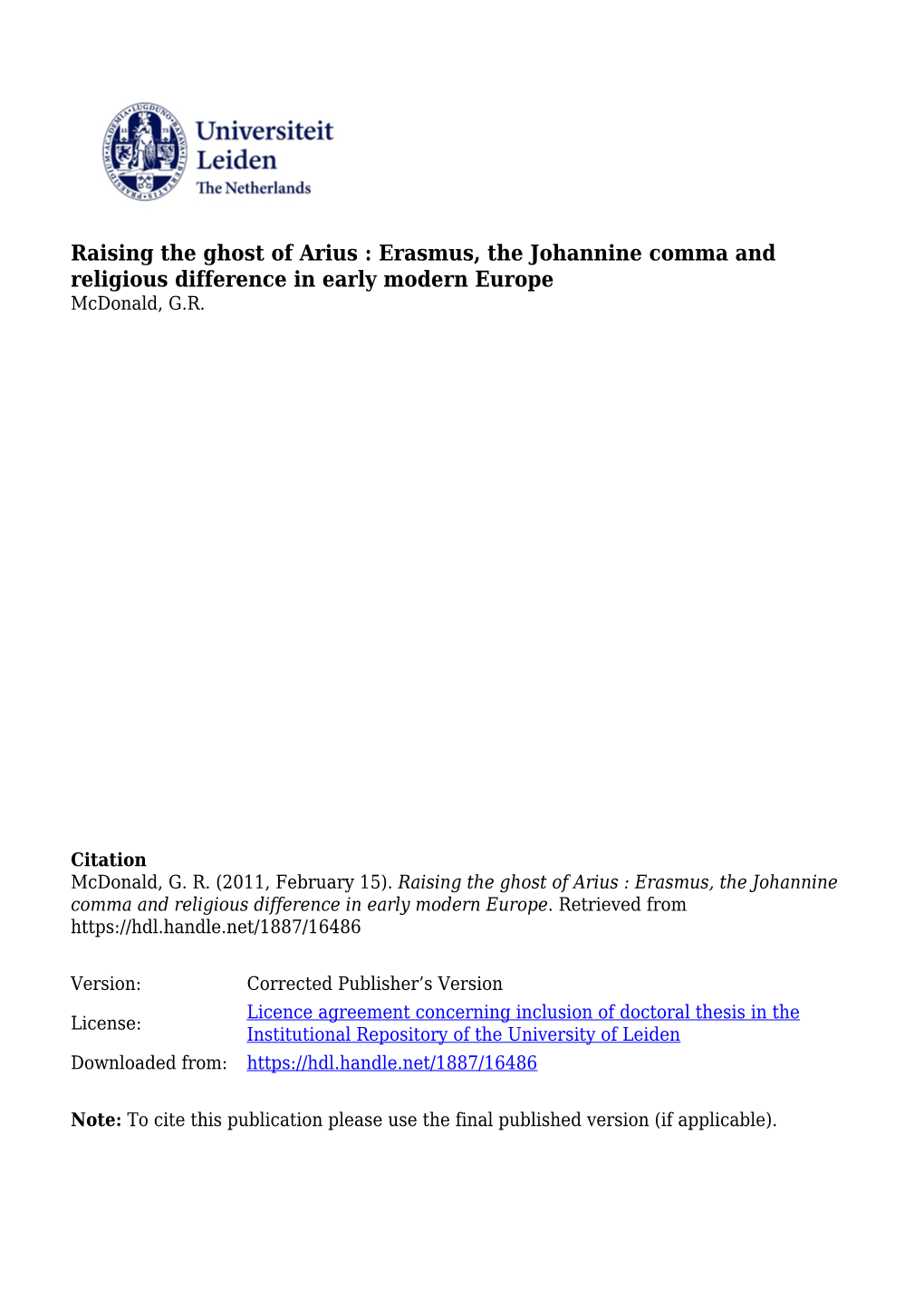 Raising the Ghost of Arius : Erasmus, the Johannine Comma and Religious Difference in Early Modern Europe Mcdonald, G.R