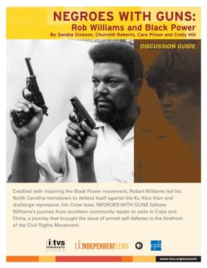 NEGROES with GUNS: Rob Williams and Black Power by Sandra Dickson, Churchill Roberts, Cara Pilson and Cindy Hill