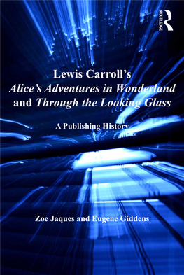 Lewis Carroll's Alice's Adventures in Wonderland and Through The
