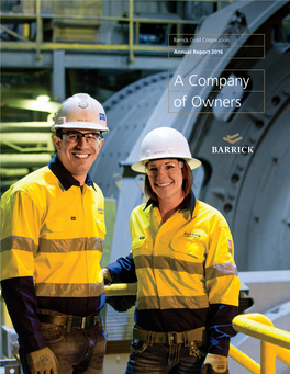 Annual Reportannual 2016 Barrick Goldbarrick Corporation of Owners Of