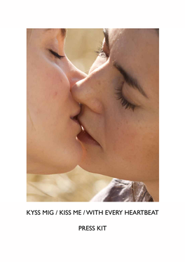 Kyss Mig / Kiss Me / with Every Heartbeat Press