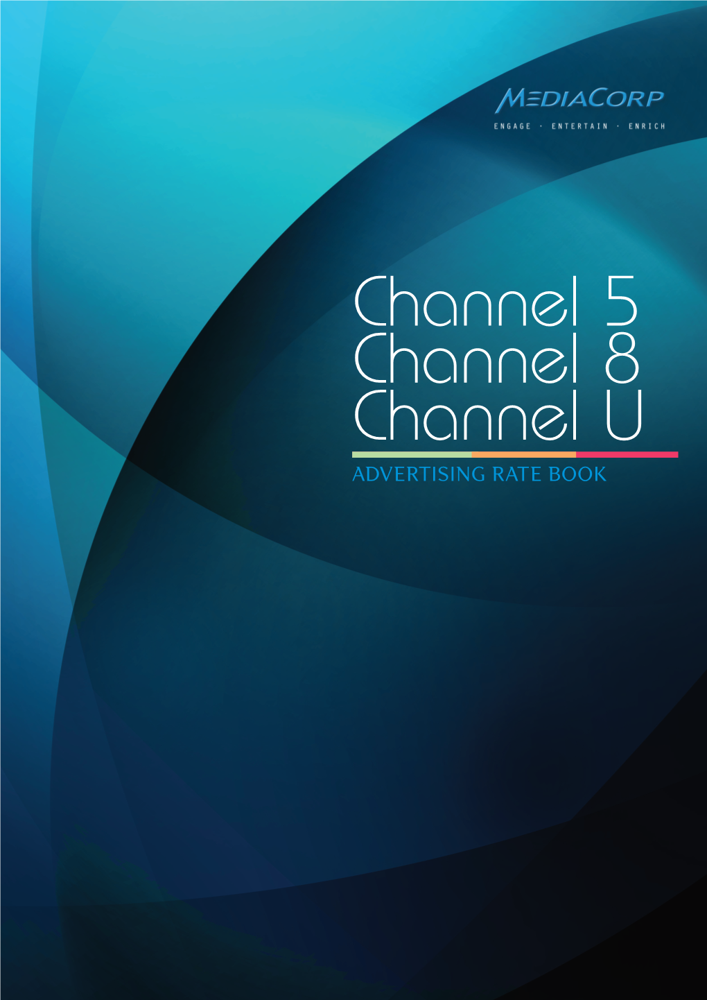 Channel 5 Channel 8 Channel U Advertising Rate Book Contents