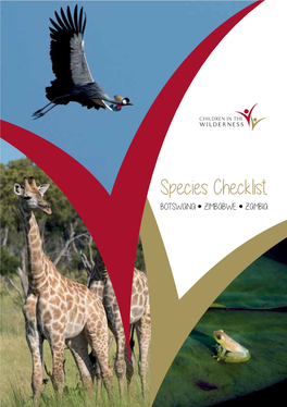 Species Checklist BOTSWANA • ZIMBABWE • ZAMBIA Zambia COUNTRY SIZE: 752 618 Sq