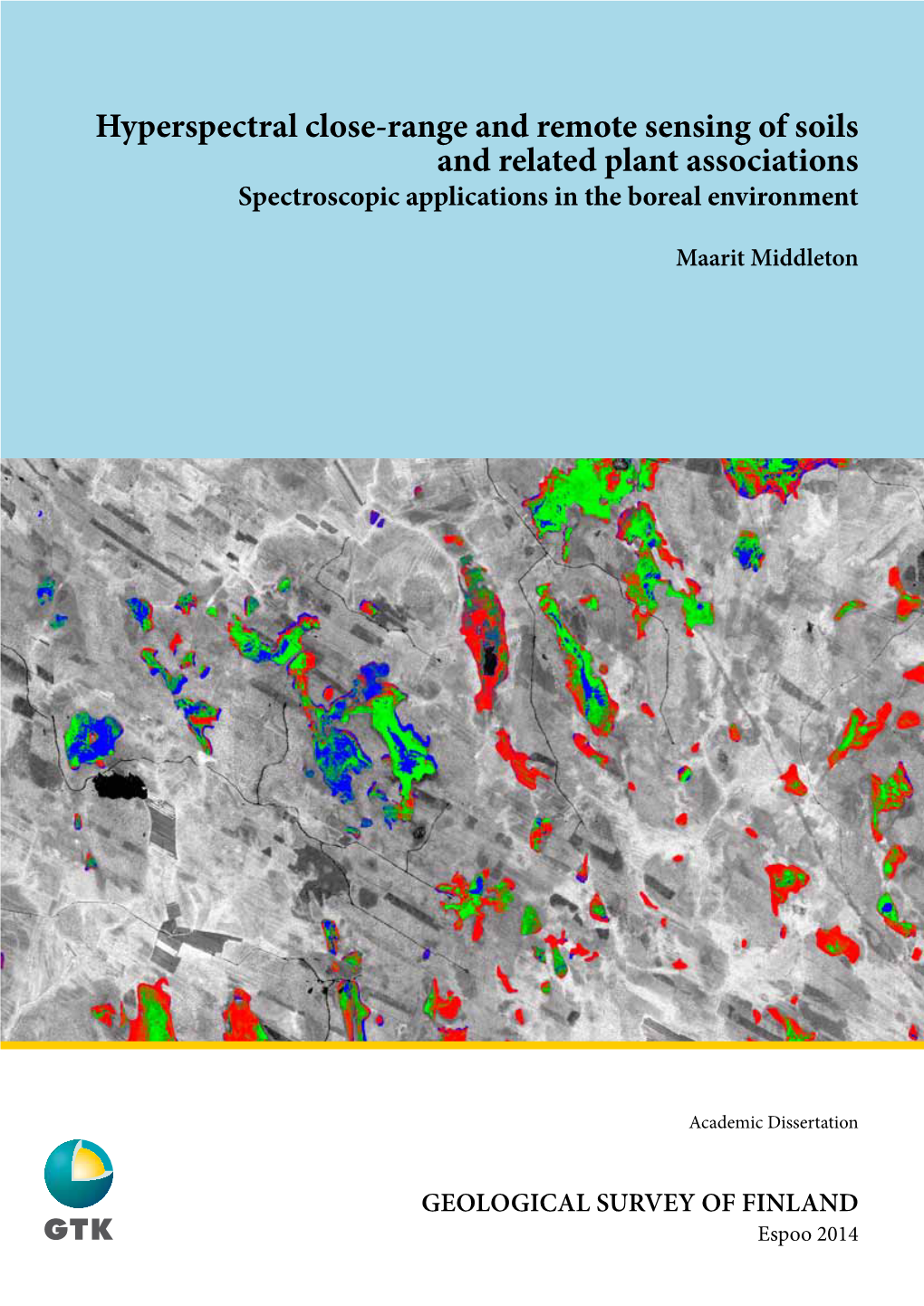 Hyperspectral Close-Range and Remote Sensing of Soils and Related Plant Associations Spectroscopic Applications in the Boreal Environment