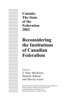 Reconsidering the Institutions of Canadian Federalism