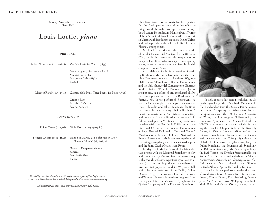 Louis Lortie, Piano in Vienna with Beethoven Specialist Dieter Weber, and Subsequently with Schnabel Disciple Leon Fleisher, Among Others
