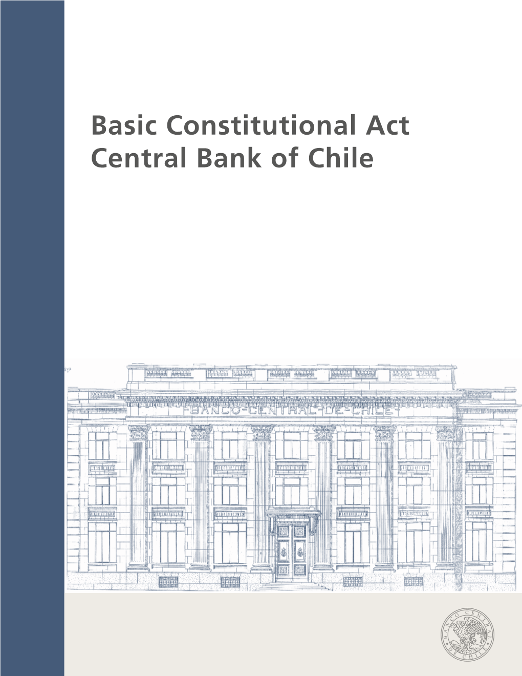 Basic Constitutional Act Central Bank of Chile Basic Constitutional Act Central Bank of Chile*