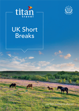 UK Short Breaks Why Choose Titan? Looking Forward to 2021…