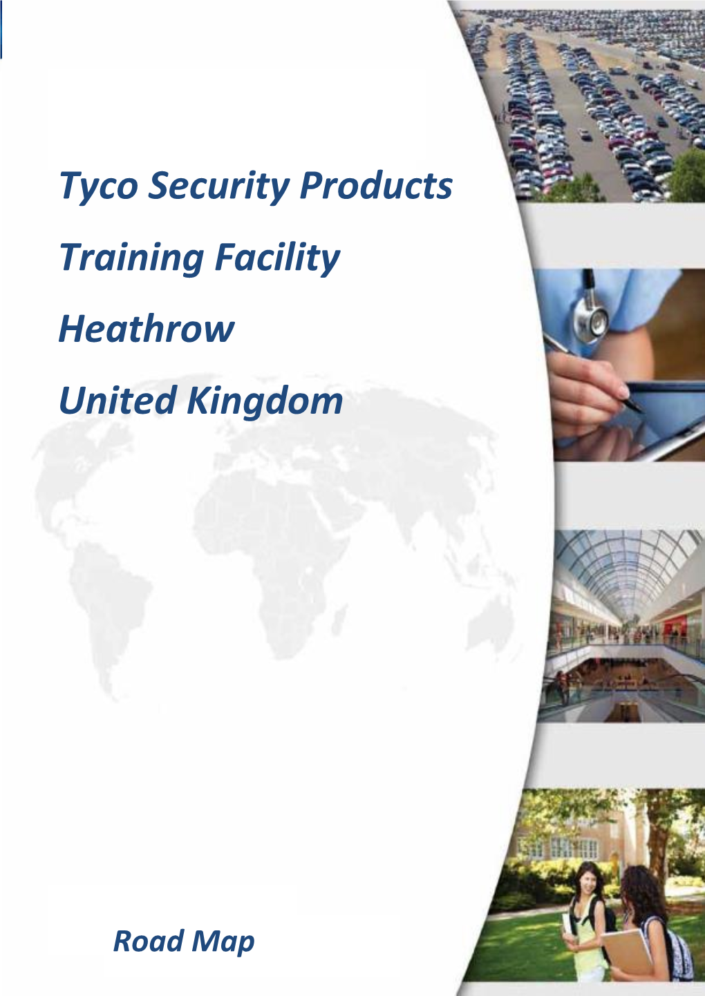Tyco Security Products Training Facility Heathrow United Kingdom