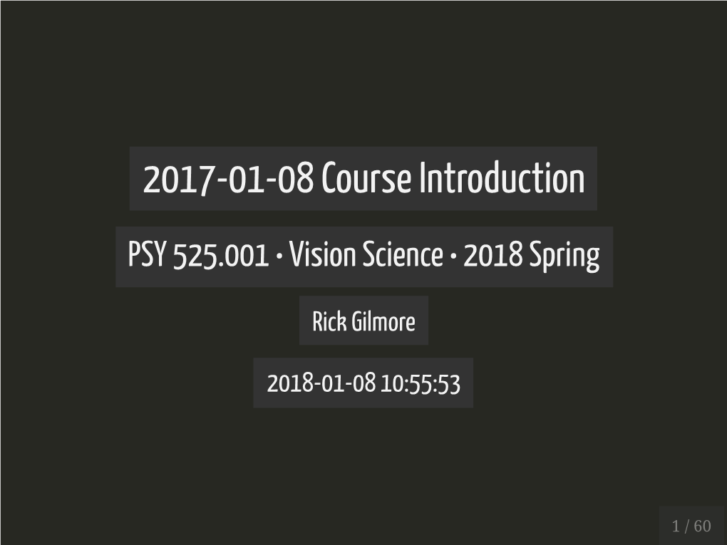 2017-01-08 Course Introduction PSY 525.001 • Vision Science • 2018 Spring