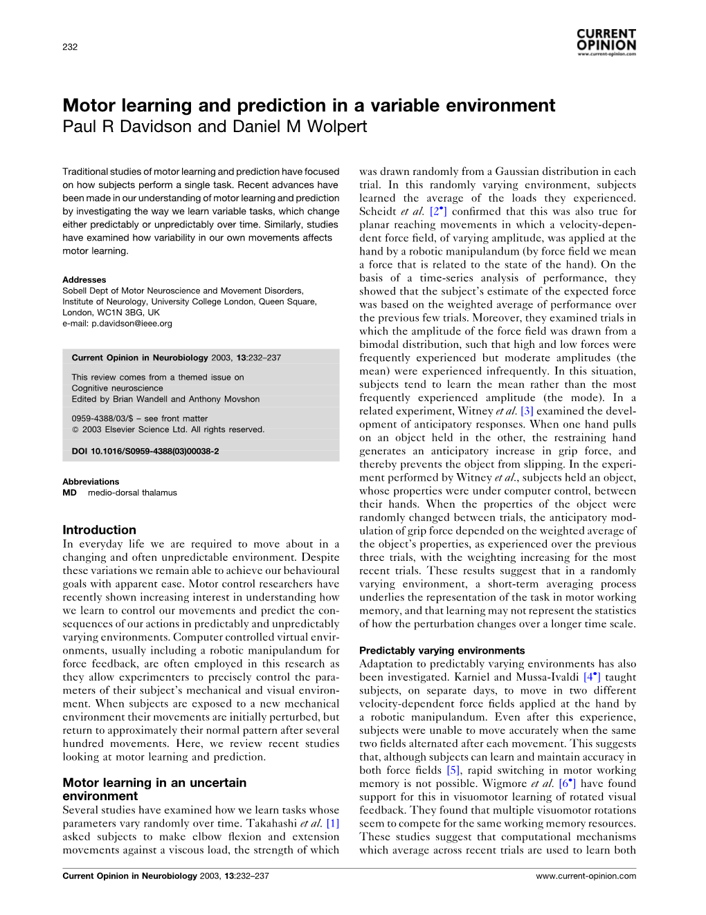 Motor Learning and Prediction in a Variable Environment Paul R Davidson and Daniel M Wolpert