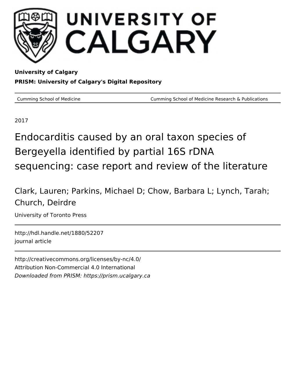 Endocarditis Caused by an Oral Taxon Species of Bergeyella Identified by Partial 16S Rdna Sequencing: Case Report and Review of the Literature