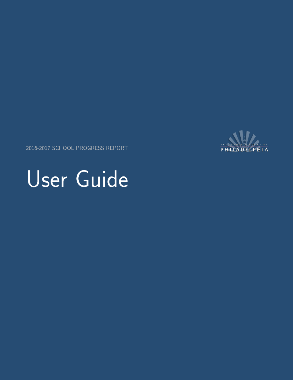 User Guide 2016-2017 School Progress Report User Guide