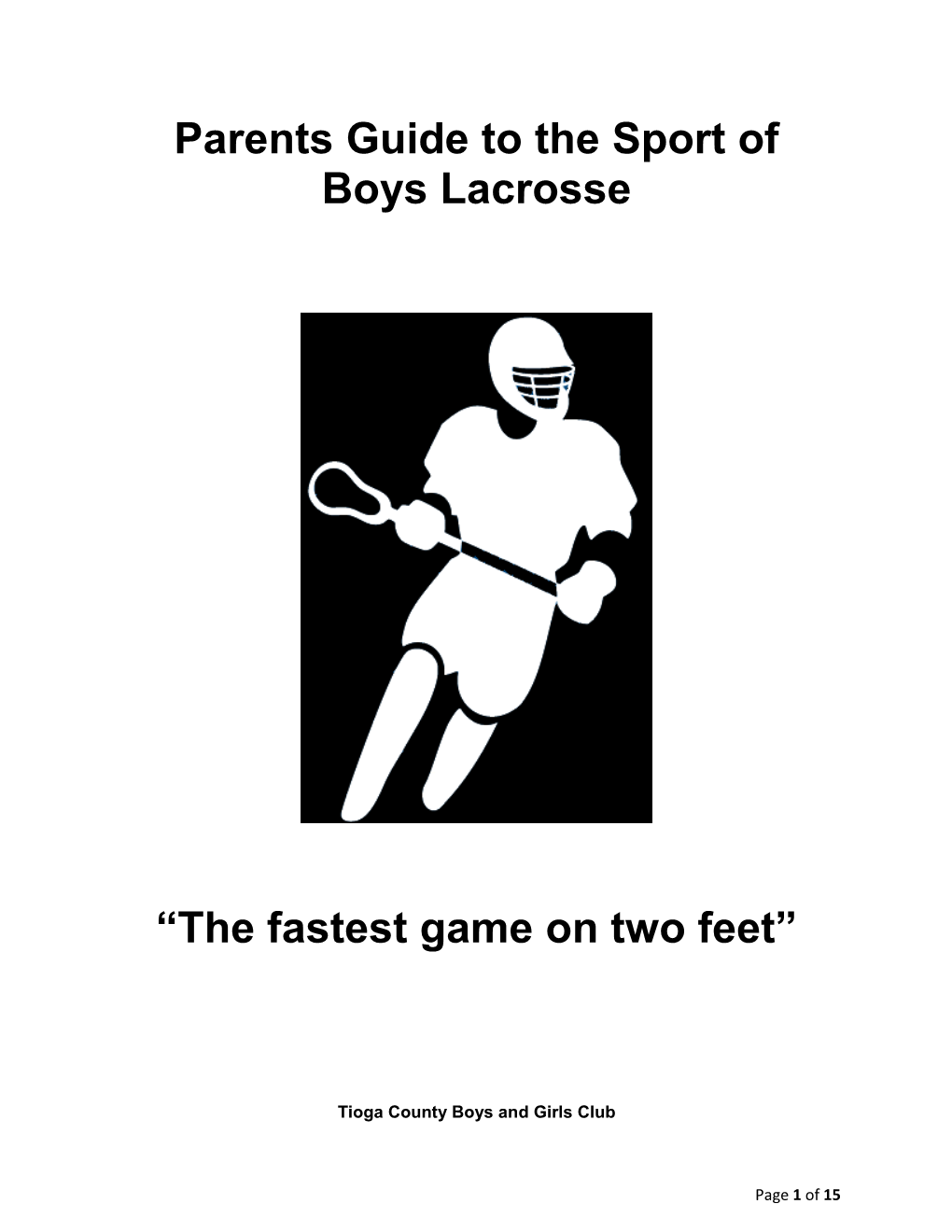 Parents Guide to the Sport of Boys Lacrosse “The Fastest Game on Two