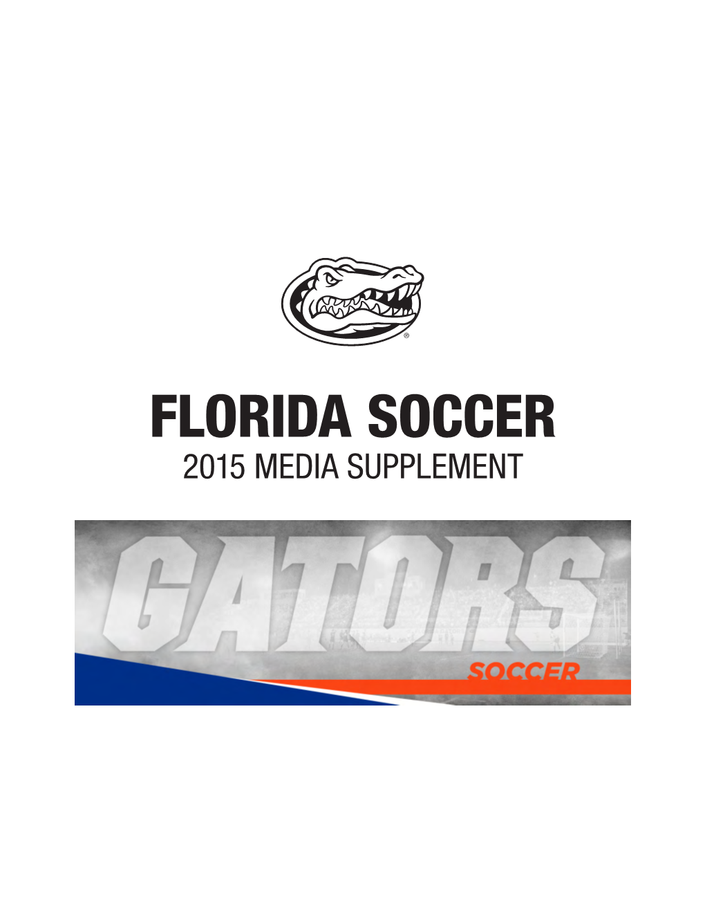 Florida Soccer 2015 Media Supplement Florida Soccer 2015 Media Supplement