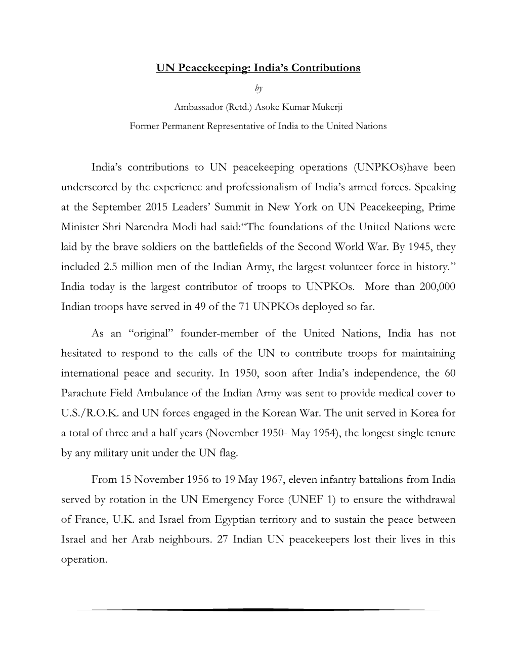 UN Peacekeeping: India’S Contributions by Ambassador (Retd.) Asoke Kumar Mukerji Former Permanent Representative of India to the United Nations