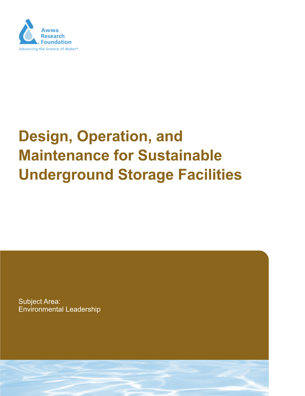 Design, Operation, and Maintenance for Sustainable Underground Storage Facilities