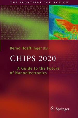 Chips 2020: a Guide to the Future of Nanoelectronics (The Frontiers