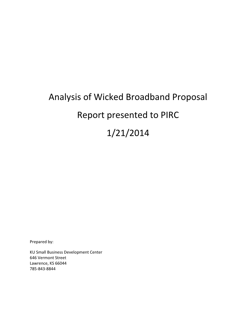 Analysis of Wicked Broadband Proposal Report Presented to PIRC 1/21/2014