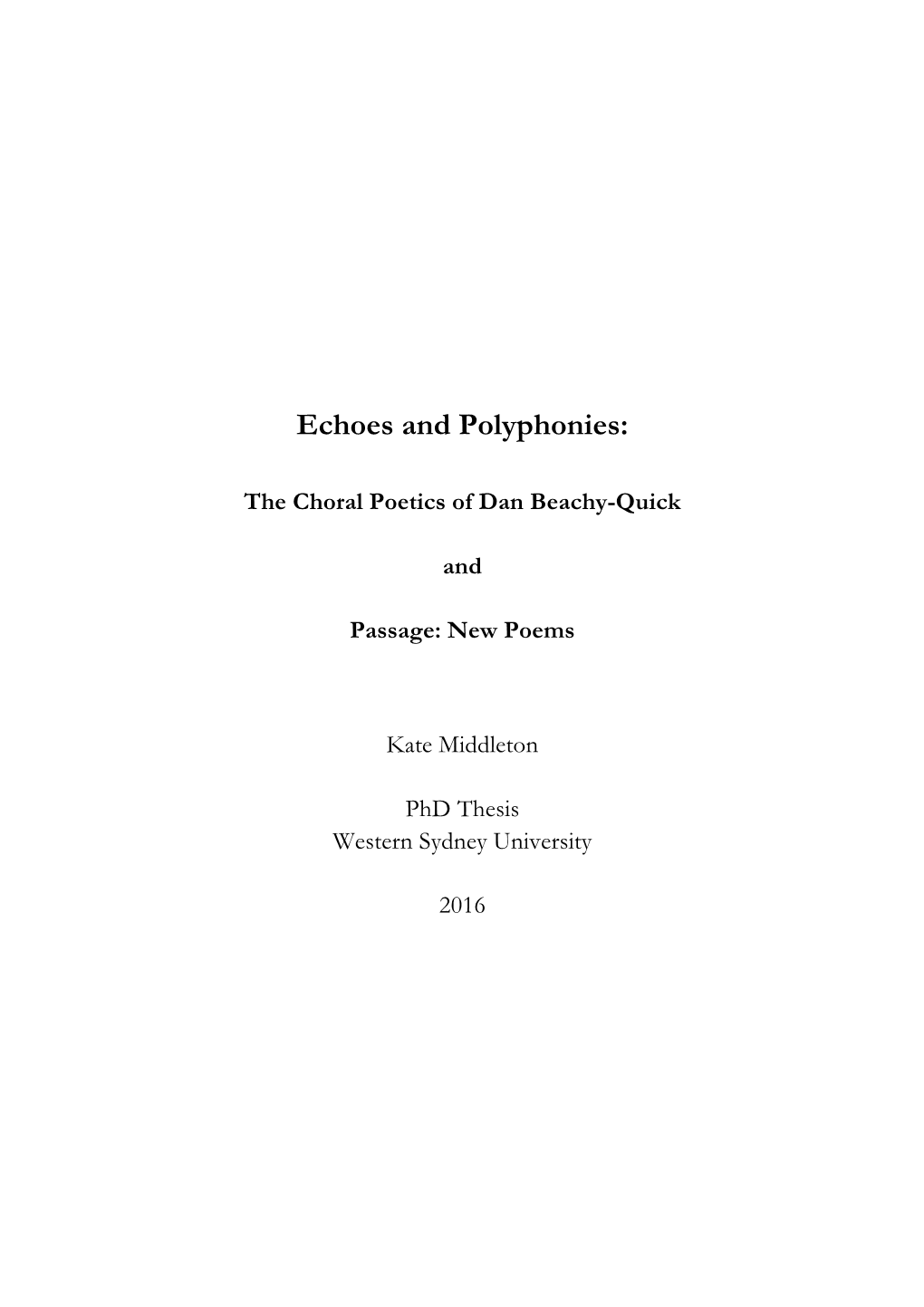 Echoes and Polyphonies: the Choral Poetics of Dan Beachy-Quick ______3