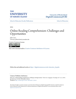 Online Reading Comprehension: Challenges and Opportunities Julie Coiro University of Rhode Island, Jcoiro@Uri.Edu Creative Commons License