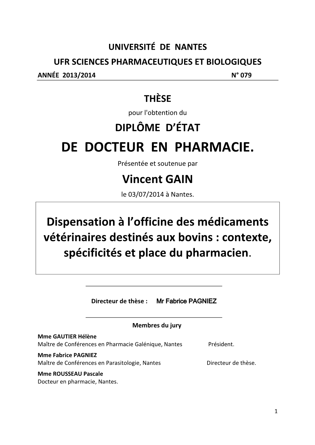 DE DOCTEUR EN PHARMACIE. Présentée Et Soutenue Par Vincent GAIN Le 03/07/2014 À Nantes