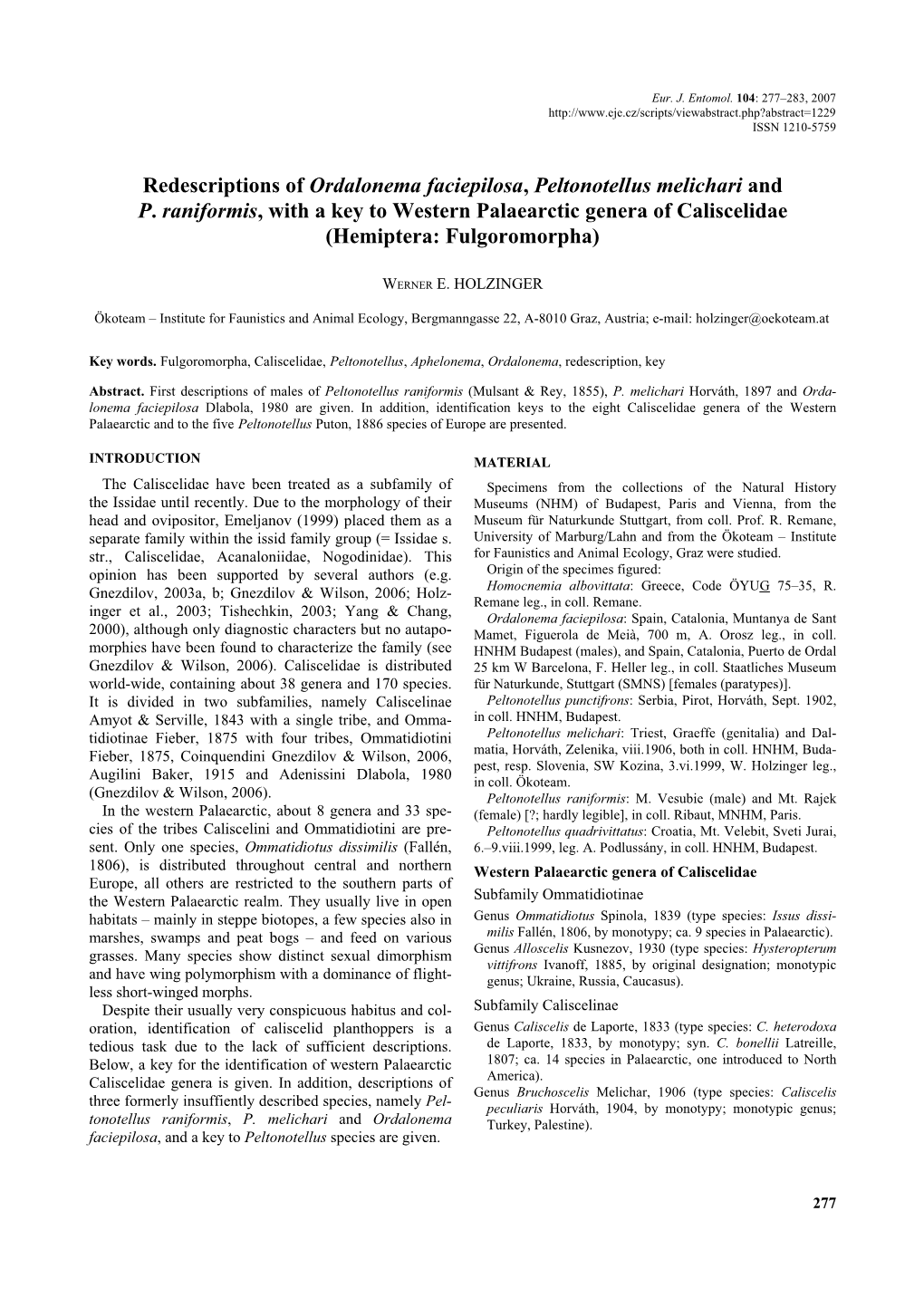 Redescriptions of Ordalonema Faciepilosa, Peltonotellus Melichari and P