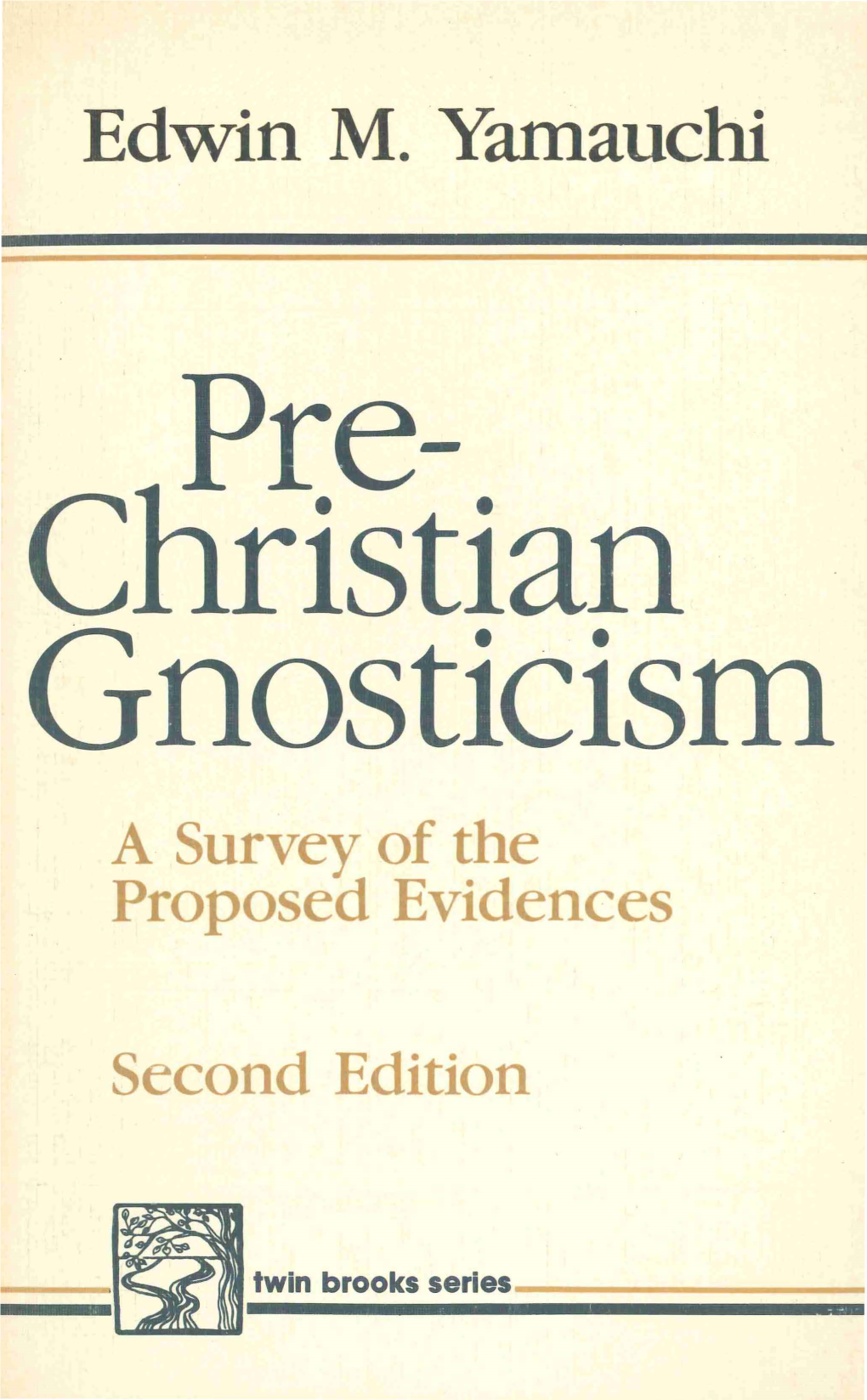 Pre Christian Gnosticism. a Survey of the Proposed Evidences