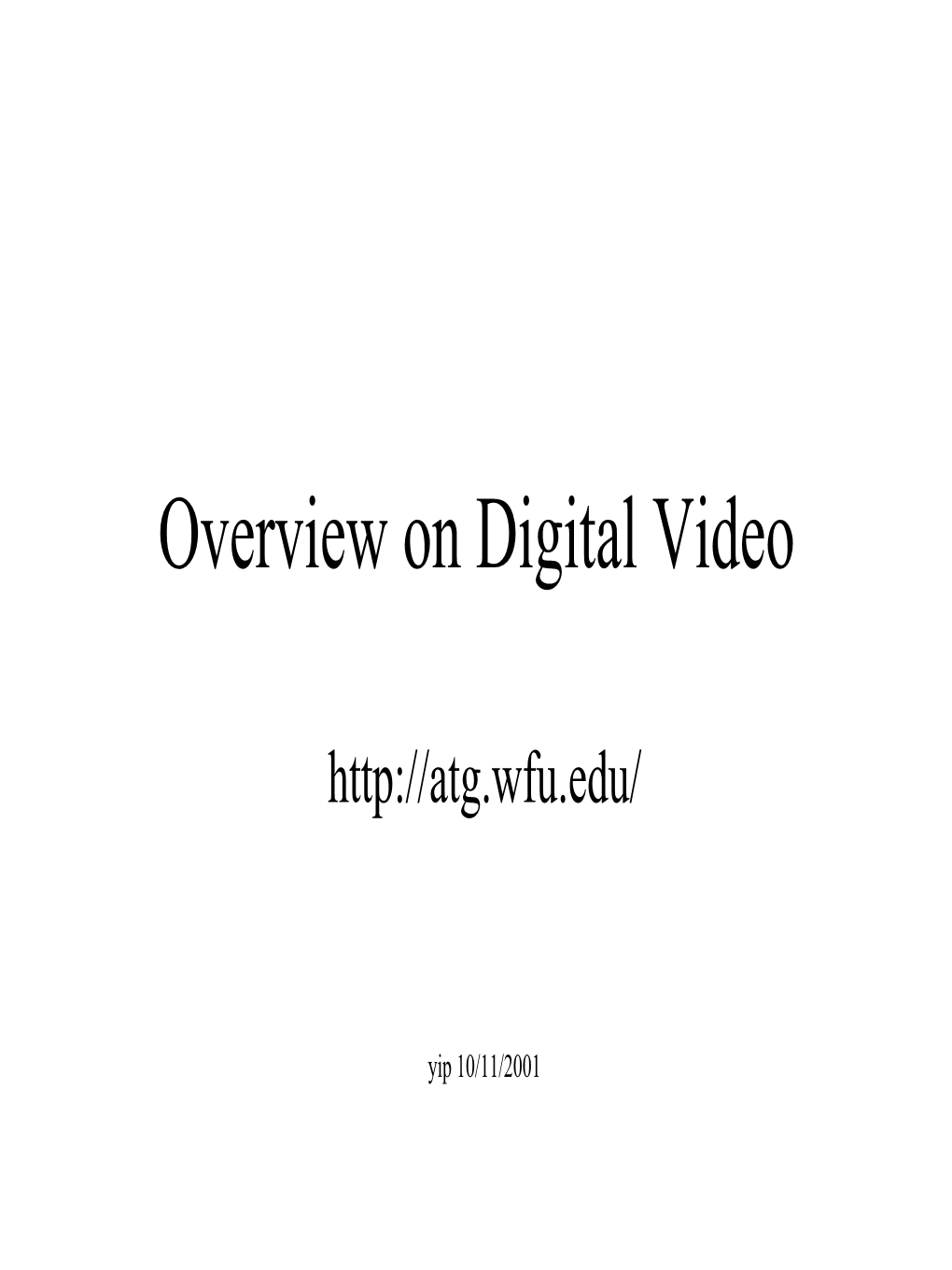 Overview on Digital Video