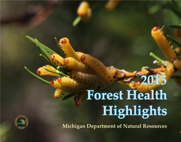 2015 Forest Health Highlights Michigan Department of Natural Resources Acknowledgments