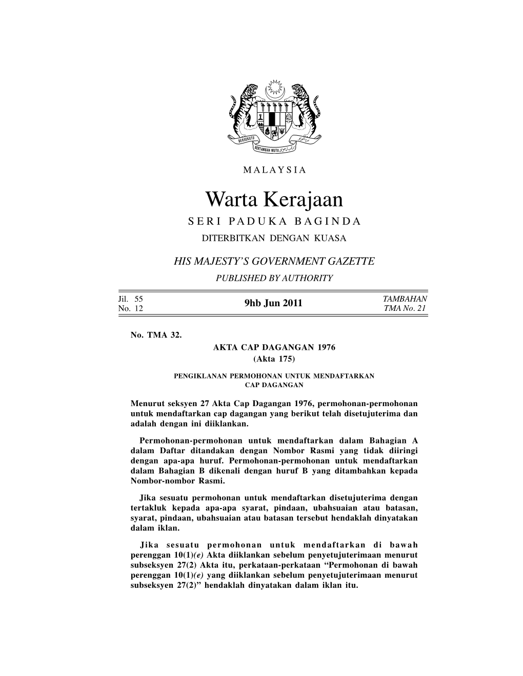 Warta Kerajaan S E R I P a D U K a B a G I N D a DITERBITKAN DENGAN KUASA HIS MAJESTY’S GOVERNMENT GAZETTE PUBLISHED by AUTHORITY