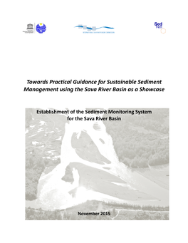 Towards Practical Guidance for Sustainable Sediment Management Using the Sava River Basin As a Showcase