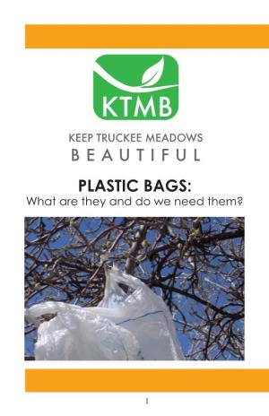 PLASTIC BAGS: What Are They and Do We Need Them?
