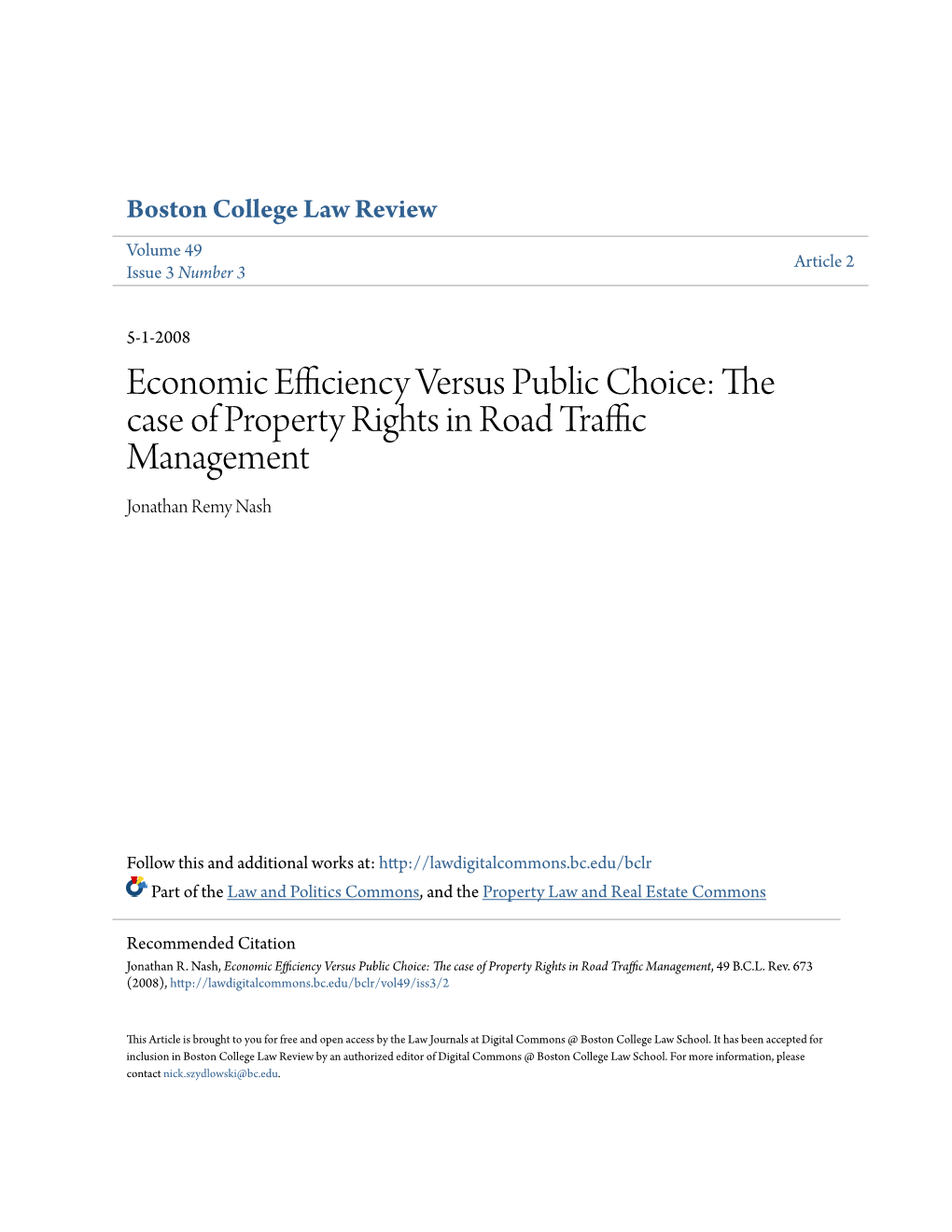 Economic Efficiency Versus Public Choice: the Case of Property Rights in Road Traffic Management Jonathan Remy Nash