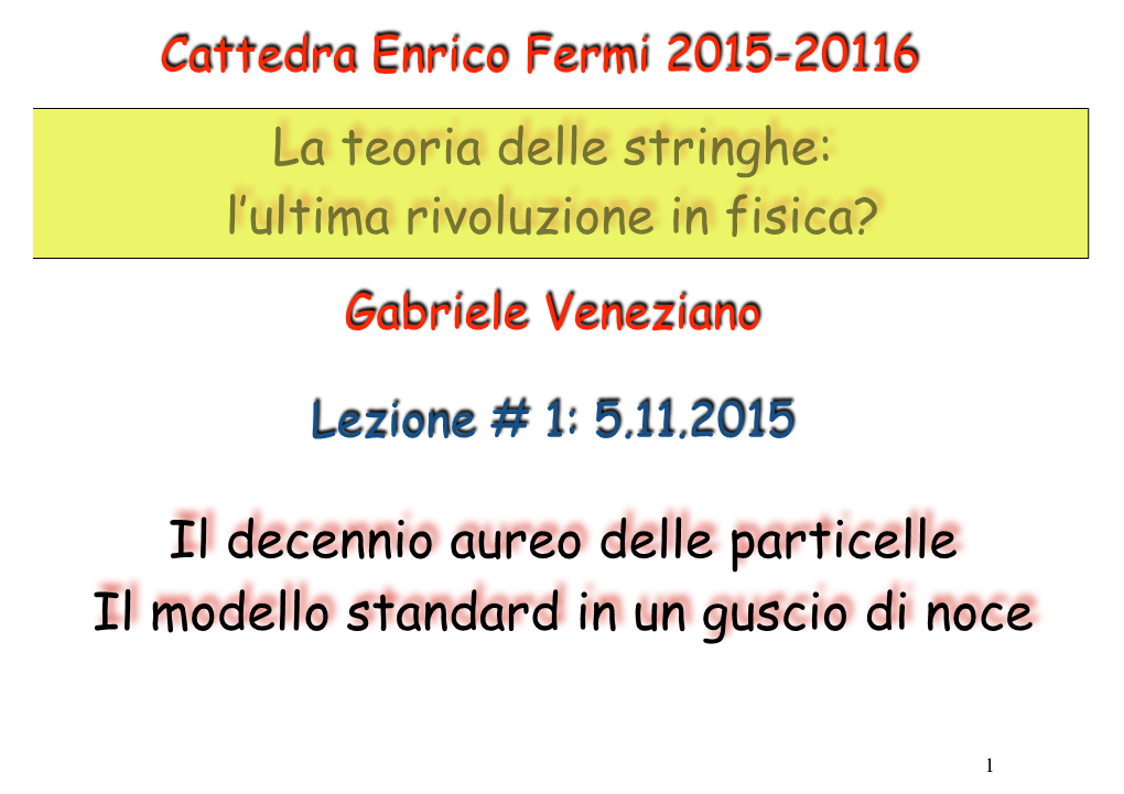 Il Decennio Aureo Delle Particelle Il Modello Standard in Un Guscio Di Noce