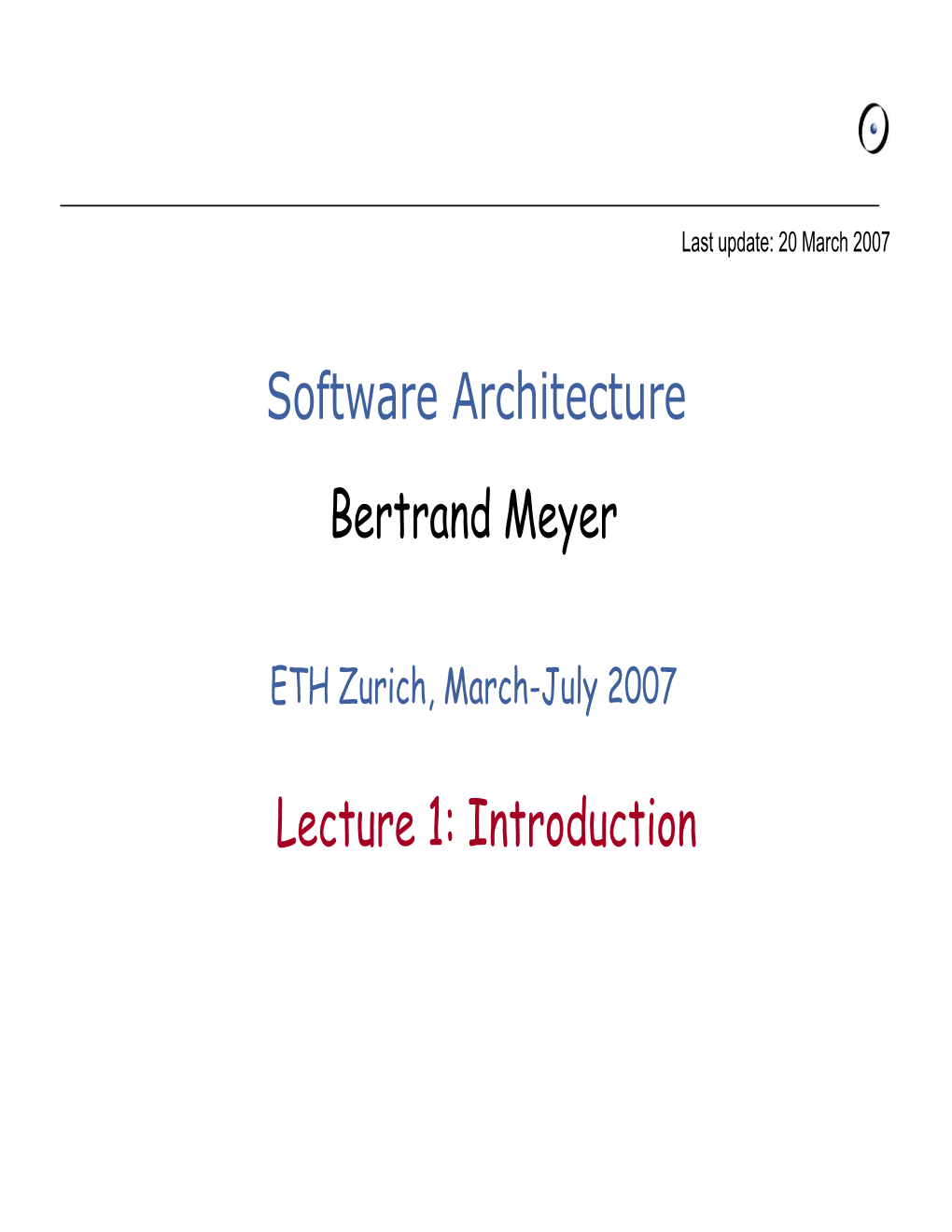 Software Architecture Bertrand Meyer Lecture 1