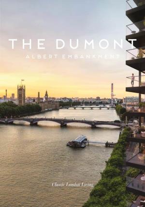 The Dumont, an Exclusive Collection of 186 Suites, One, Two and Three Bedroom Luxury Apartments Within a Modern Classic Building on the South Bank of the River Thames
